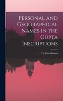 Personal and Geographical Names in the Gupta Inscriptions