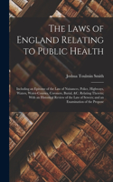 Laws of England Relating to Public Health