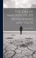 Idea of Immortality, its Development and Value