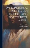 Reinste Herz der Heiligen Jungfrau und Gottesmutter Maria...