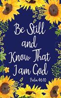 Be Still and Know That I am God