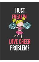 I Just Freakin' Love Cheer: Funny Cheerleader's Lined Notebook Journal 110 Pages Great Gift