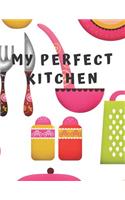 My Perfect Kitchen