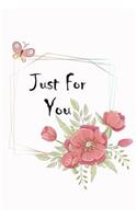 Just For You