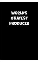 World's Okayest Producer Notebook - Producer Diary - Producer Journal - Funny Gift for Producer