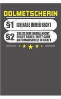 Dolmetscherin §1 Ich Habe Immer Recht §2 Sollte Ich Einmal Nicht Recht Haben, Tritt Ganz Automatisch §1 In Kraft: Praktischer Wochenplaner für ein ganzes Jahr ohne festes Datum