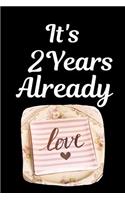 It's 2 Years Already: WEDDING ANNIVERSARY JOURNAL - Great as Anniversary Gift - Compile all Memories From All Your Years of Being Together - Cute for Wedding Anniversary,