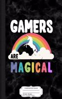 Gamers Are Magical Composition Notebook: College Ruled 93/4 X 71/2 100 Sheets 200 Pages for Writing