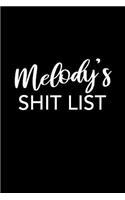 Melody's Shit List: Melody Gift Notebook - Funny Personalized Lined Note Pad for Women Named Melody - Novelty Journal with Lines - Sarcastic Cool Office Gag Gift for Co