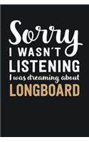 I was Dreaming about Longboard: Blank Lined Notebook 6 x 9 Inch 100 Pages