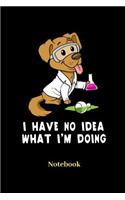 I Have No Idea What I'm Doing Notebook