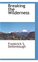 Breaking the Wilderness: (English)