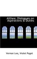 Althea: Dialogues on Aspirations & Duties