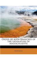 Order of Both Branches of the Legislature of Massachusetts: (English)