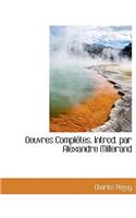 Oeuvres Compl Tes. Introd. Par Alexandre Millerand