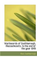 Vital Records of Southborough, Massachusetts, to the End of the Year 1849