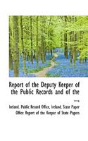 Report of the Deputy Keeper of the Public Records and of the ...,