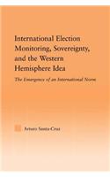 International Election Monitoring, Sovereignty, and the Western Hemisphere