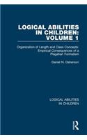 Logical Abilities in Children: Volume 1