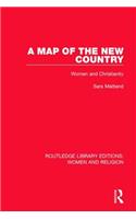 A Map of the New Country (RLE Women and Religion)