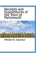 Receipts and Expenditures of the Town of Portsmouth