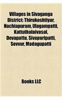 Villages in Sivaganga District: Thirukoshtiyur, Nachiapuram, Ulagampatti, Kattuthalaivasal, Devapattu, Sivapuripatti, Shanmuganatha Pattanam(English)