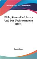 Philo, Strauss Und Renan Und Das Urchristenthum (1874): (German)