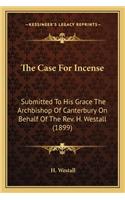 The Case For Incense