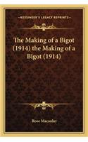 Making of a Bigot (1914) the Making of a Bigot (1914)