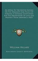 An Appeal To The British Nation On The Humanity And Policy Of Forming A National Institution For The Preservation Of Lives And Property From Shipwreck (1825)