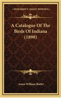 A Catalogue of the Birds of Indiana (1898)