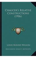 Chaucer's Relative Constructions (1906)