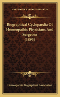 Biographical Cyclopaedia Of Homeopathic Physicians And Surgeons (1893)