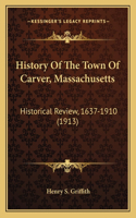 History Of The Town Of Carver, Massachusetts