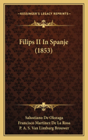 Filips II In Spanje (1853)