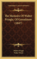 The Memoirs Of Walter Pringle, Of Greenknow (1847): (English)