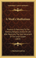 A Week's Meditations