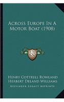 Across Europe In A Motor Boat (1908)