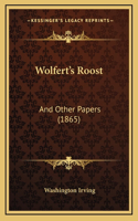 Wolfert's Roost: And Other Papers (1865)