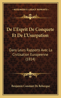De L'Esprit De Conquete Et De L'Usurpation