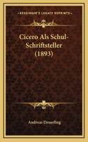 Cicero Als Schul-Schriftsteller (1893)