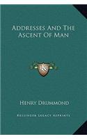 Addresses And The Ascent Of Man