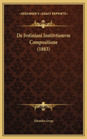 De Ivstiniani Institvtionvm Compositione (1883)