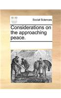 Considerations on the Approaching Peace.