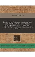 Institutio Graecae Grammatices Compendiaria in Vsum Regiae Scholae Westmonasteriensis: Scientiarum Ianitrix Grammatica. (1613): Scientiarum Ianitrix Grammatica. (1613)