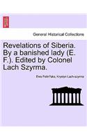 Revelations of Siberia. By a banished lady (E. F.). Edited by Colonel Lach Szyrma.