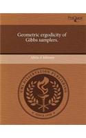 Geometric Ergodicity of Gibbs Samplers