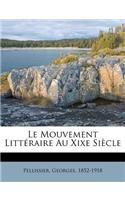 Le Mouvement Littéraire Au Xixe Siècle