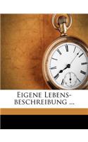 Eigene Lebens-beschreibung ...