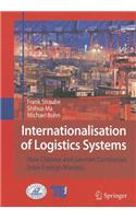Internationalisation of Logistics Systems: How Chinese and German Companies Enter Foreign Markets